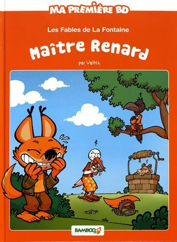 Les fables de la Fontaine : Maître Renard