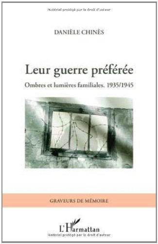 Leur guerre préférée : ombres et lumières familiales : 1935-1945