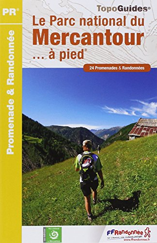 Le parc national du Mercantour... à pied : 24 promenades & randonnées