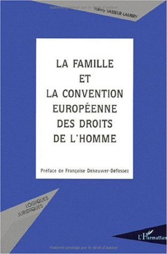 La famille et la convention européenne des droits de l'homme