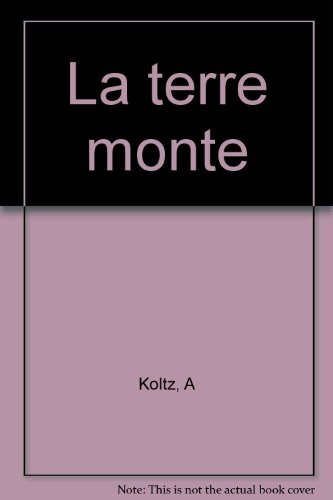 La Terre monte