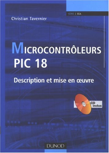 Microcontrôleurs PIC 18 : description et mise en oeuvre