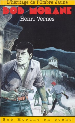 Bob Morane. Vol. 59. L'héritage de l'Ombre Jaune