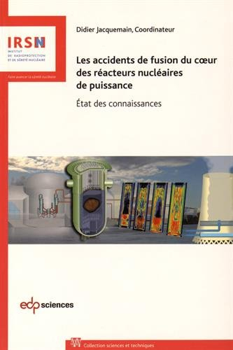 Les accidents de fusion du coeur des réacteurs nucléaires de puissance : état des connaissances