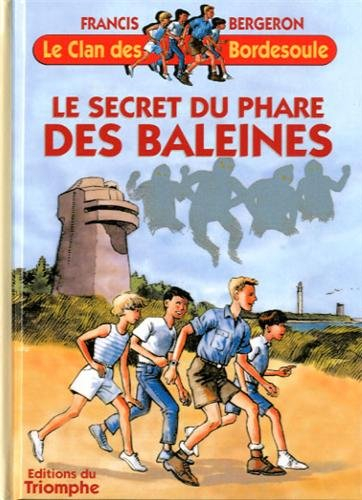 Le clan des Bordesoule. Vol. 5. Le secret du phare des baleines