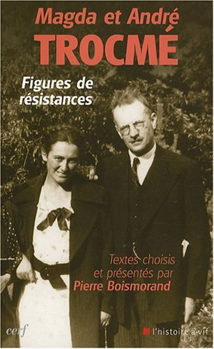 Magda et André Trocmé : figures de résistances