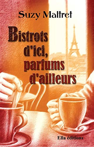 Bistrots d'Ici, Parfums d'Ailleurs