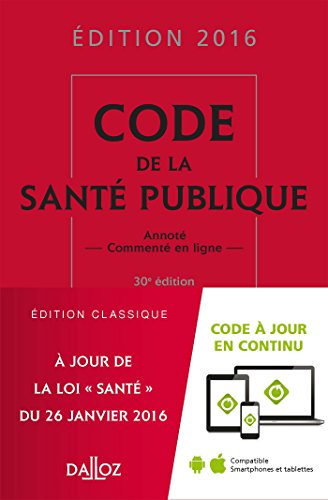 Code de la santé publique 2016 : annoté, commenté en ligne