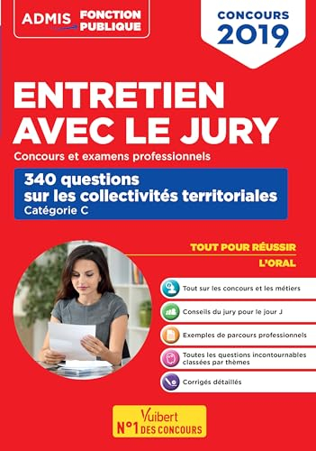 Entretien avec le jury : concours et examens professionnels, catégorie C : 340 questions sur les col