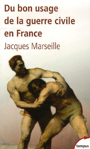 Du bon usage de la guerre civile en France