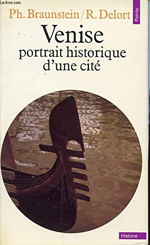 venise portrait historique d'une cité