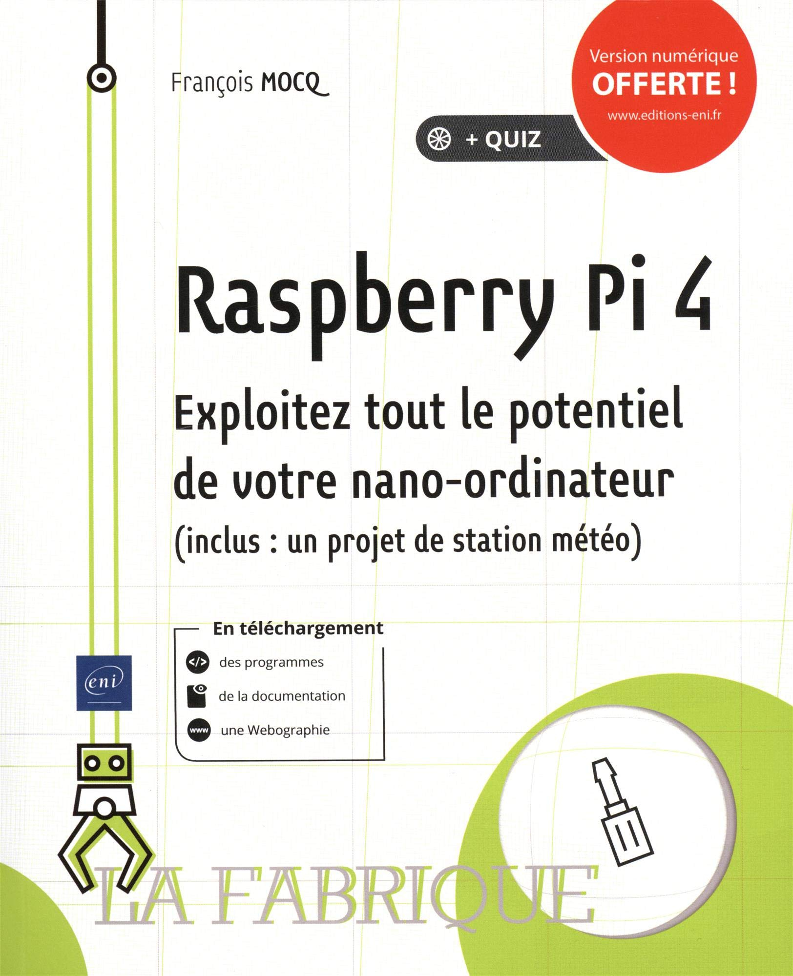 Raspberry Pi 4 : exploitez tout le potentiel de votre nano-ordinateur (inclus un projet de station m