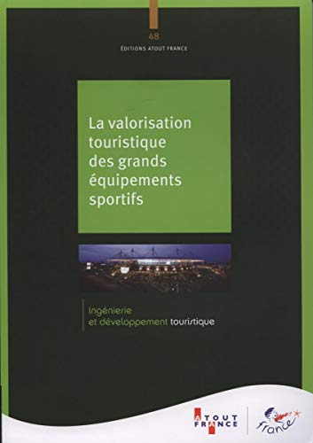 Equipements sportifs et tourisme : nouveaux usages, nouvelles valorisations économiques