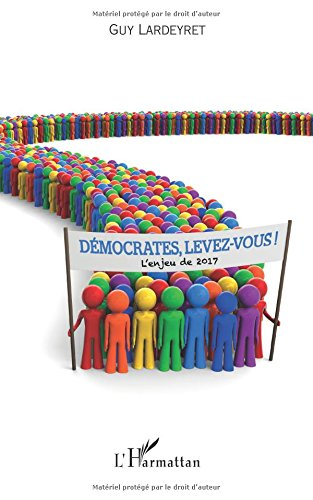 Démocrates, levez-vous ! : l'enjeu de 2017