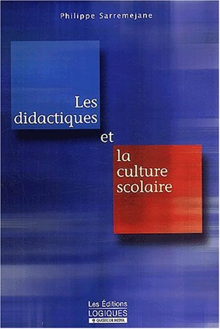 Les didactiques et la culture scolaire