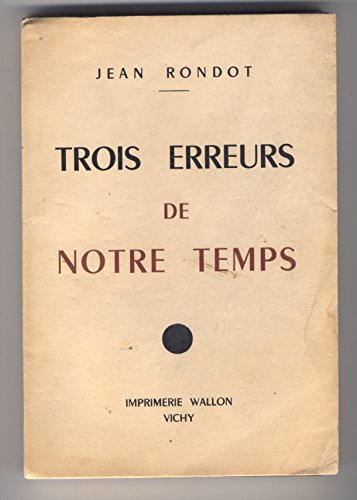 trois erreurs de notre temps.