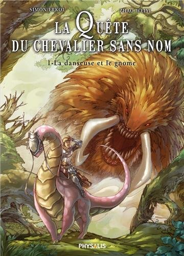 La quête du chevalier sans nom. Vol. 1. La danseuse et le gnome