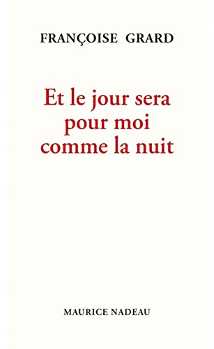Et le jour sera pour moi comme la nuit
