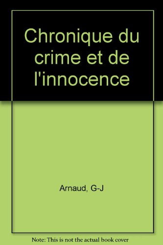 chronique du crime et de l'innocence