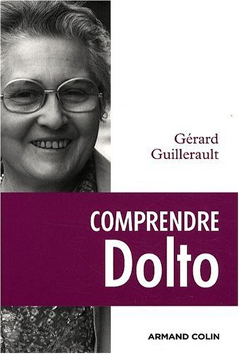 Comprendre Dolto : une éthique du désir