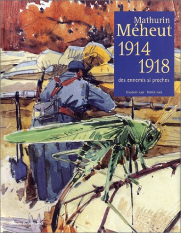 Mathurin Méheut : 1914-1918, des ennemis si proches