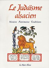 Le judaïsme alsacien : histoire, patrimoine, traditions