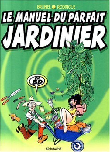 Le manuel du parfait jardinier