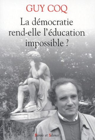 La démocratie rend-elle l'éducation impossible ?