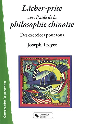 Lâcher prise avec l'aide de la philosophie chinoise : des exercices pour tous