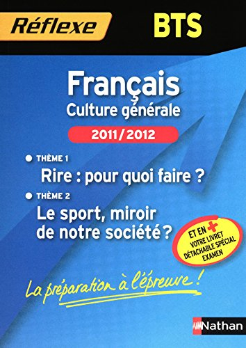 Français, culture générale, BTS 2011-2012 : thème 1, rire, pour quoi faire ? ; thème 2, le sport, mi