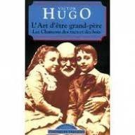 l'art d'être grand-père , les chansons des rues et des bois