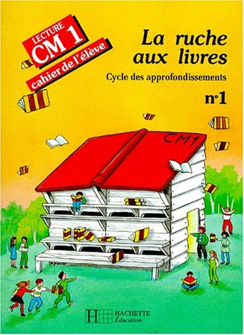 La Ruche aux livres 1, CM1 : lecture, cahier de l'élève