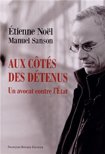 Aux côtés des détenus : un avocat contre l'Etat