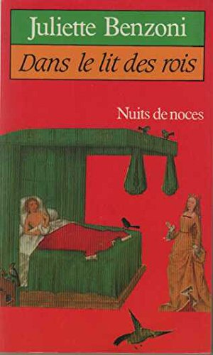 Dans le lit des rois : nuits de noces