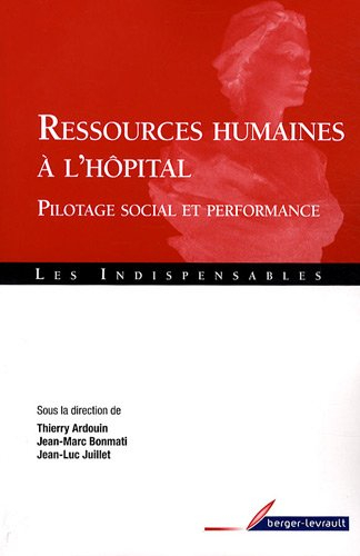 Les ressources humaines à l'hôpital : pilotage social et performance