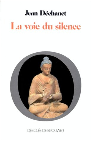 la voie du silence : expérience d'un moine