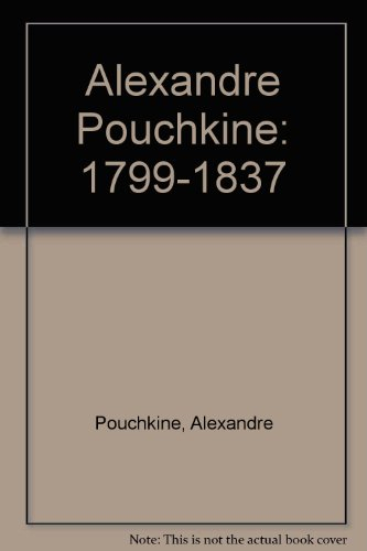 Alexandre Pouchkine : 1799-1837