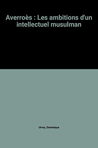 averroès : les ambitions d'un intellectuel musulman