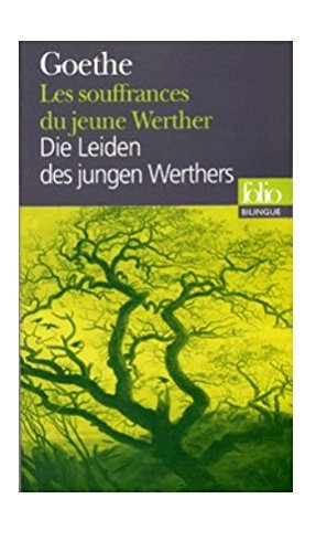 Les Souffrances du jeune Werther. Die Leiden des jungen Werther
