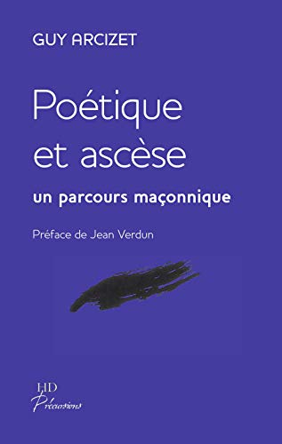 Poétique et ascèse : un parcours maçonnique