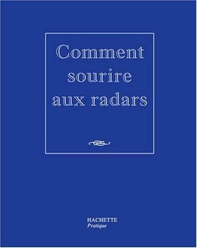 Comment sourire aux radars