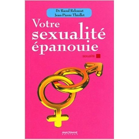 Votre sexualité épanouie