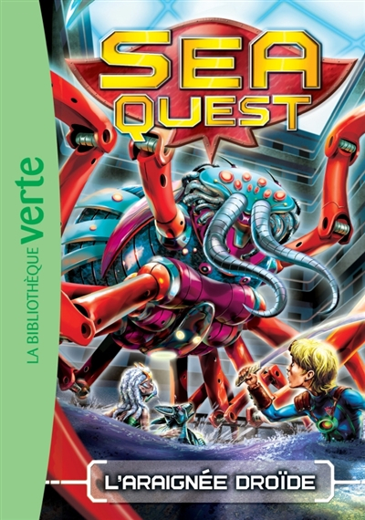 Sea quest. Vol. 5. L'araignée droïde