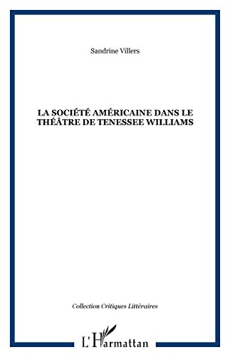 La société américaine dans le théâtre de Tennessee Williams