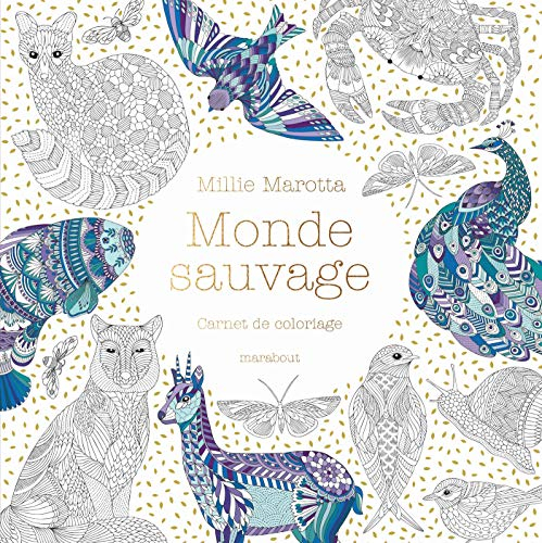 Monde sauvage : carnet de coloriage