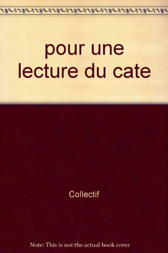 pour une lecture du catéchisme de l'eglise catholique