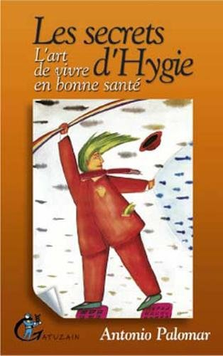 Les secrets d'Hygie : l'art de vivre en bonne santé