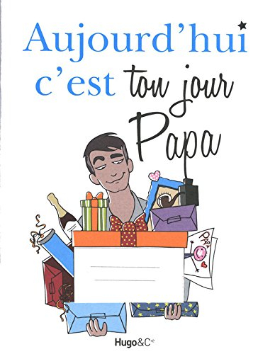 Aujourd'hui c'est ton jour papa