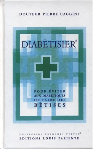 Diabêtisier : pour éviter aux diabétiques de faire des bêtises