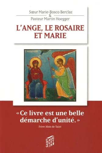 L'ange, le rosaire et Marie : méditations oecuméniques du Rosaire